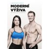 Moderní výživa ve fitness a silových sportech (Lukáš Roubík a kol.)